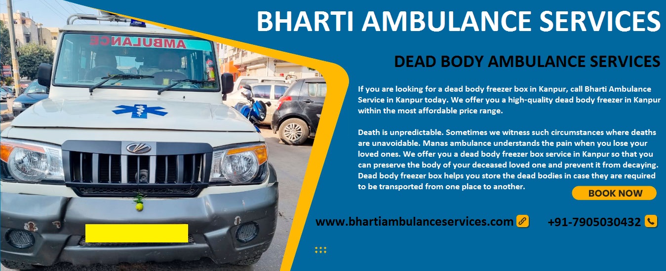 24*7 Dead Body Ambulance Services in Delhi, Gwalior, Kanpur, Varanasi,  Jhansi, Aligarh, Bareilly